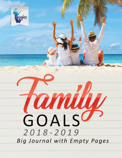 Family Goals 2018-2019 | Big Journal with Empty Pages