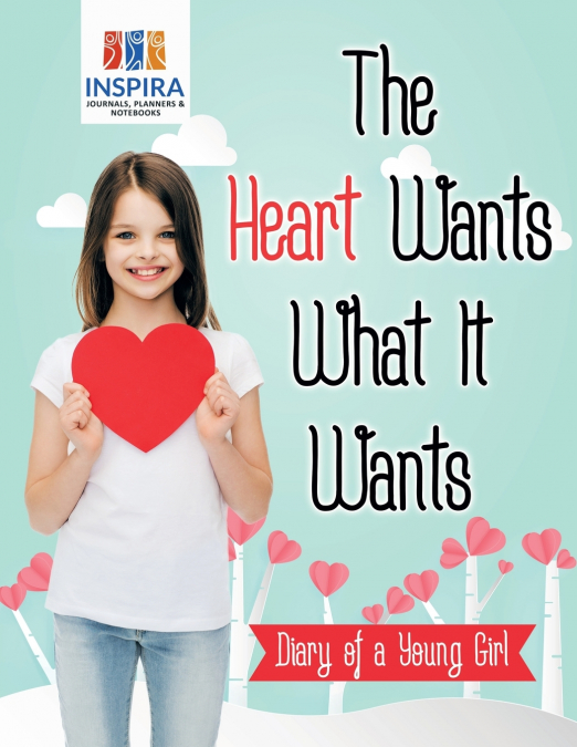 The Heart Wants What It Wants | Diary of a Young Girl