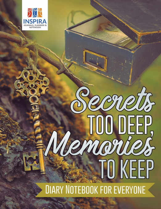 Secrets too Deep, Memories to Keep | Diary Notebook for Everyone