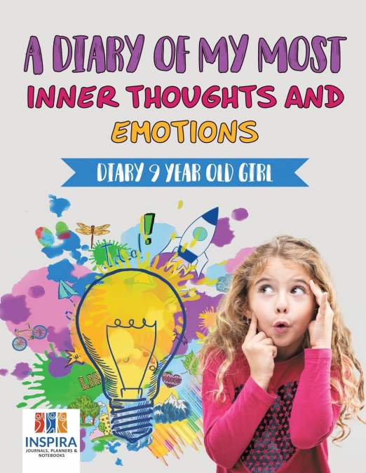 A Diary of My Most Inner Thoughts and Emotions | Diary 9 Year Old Girl