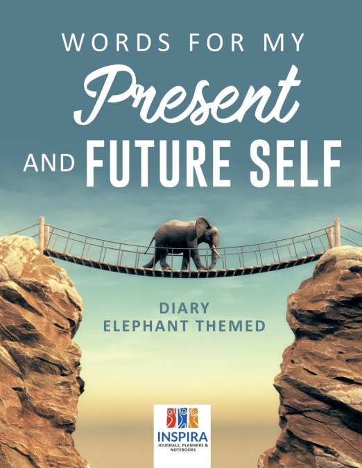 Words for My Present and Future Self | Diary Elephant Themed