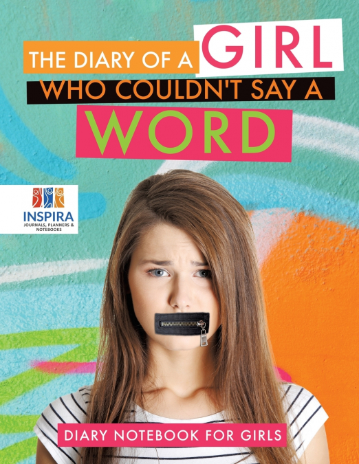 The Diary of A Girl Who Couldn’t Say A Word | Diary Notebook for Girls