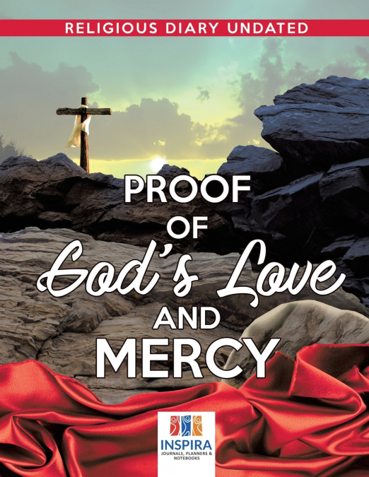 Proof of God’s Love and Mercy | Religious Diary Undated