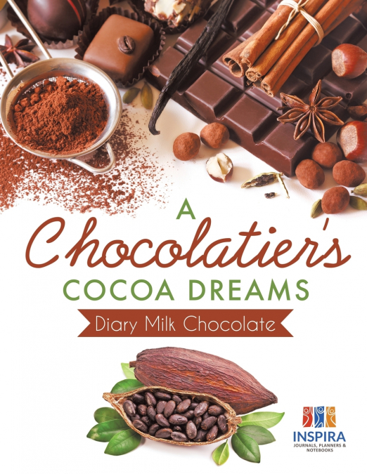 A Chocolatier’s Cocoa Dreams | Diary Milk Chocolate