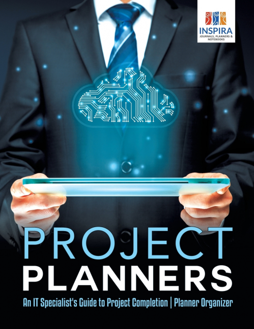 Project Planners | An IT Specialist’s Guide to Project Completion | Planner Organizer