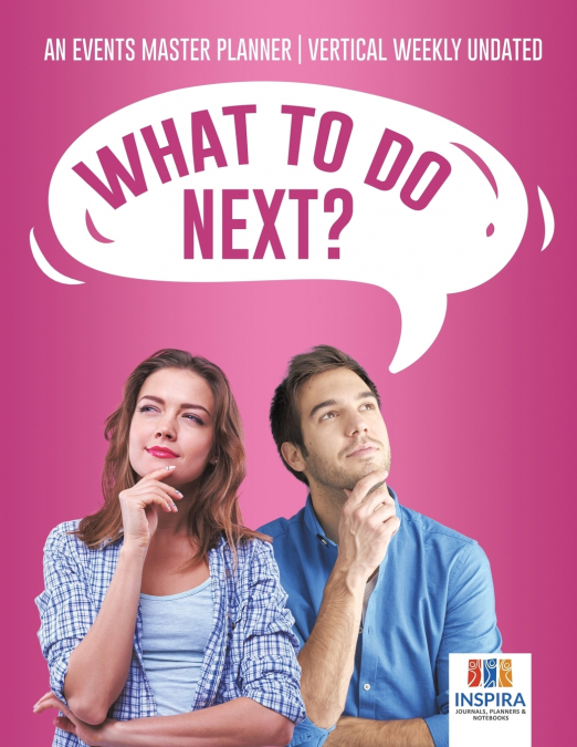 What To Do Next? | An Events Master Planner Vertical Weekly Undated