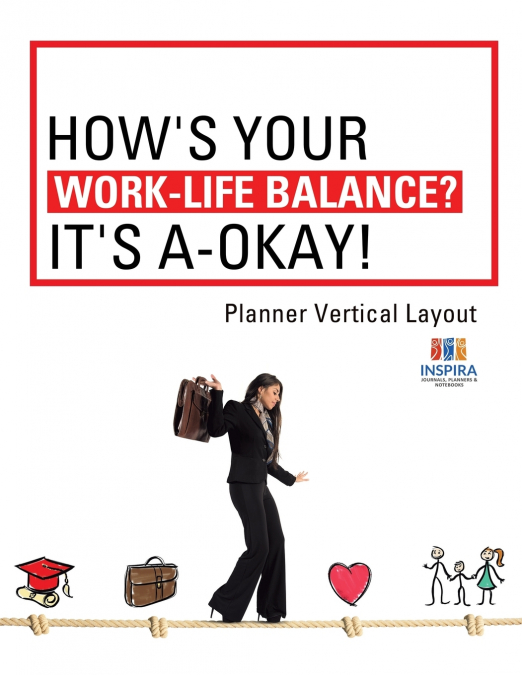 How’s Your Work-Life Balance? It’s A-Okay! | Planner Vertical Layout
