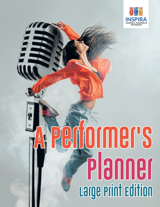 A Performer’s Planner Large Print Edition