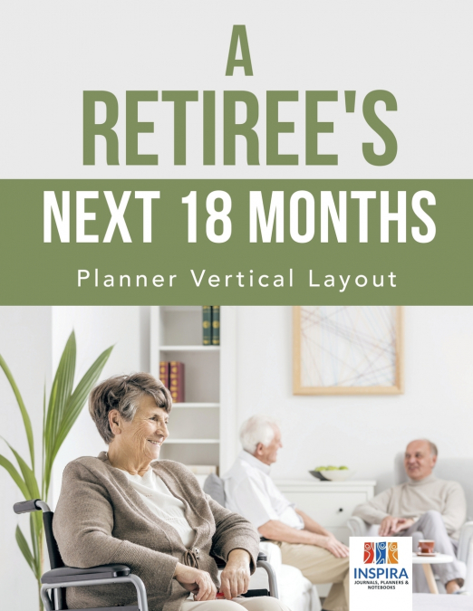 A Retiree’s Next 18 Months | Planner Vertical Layout
