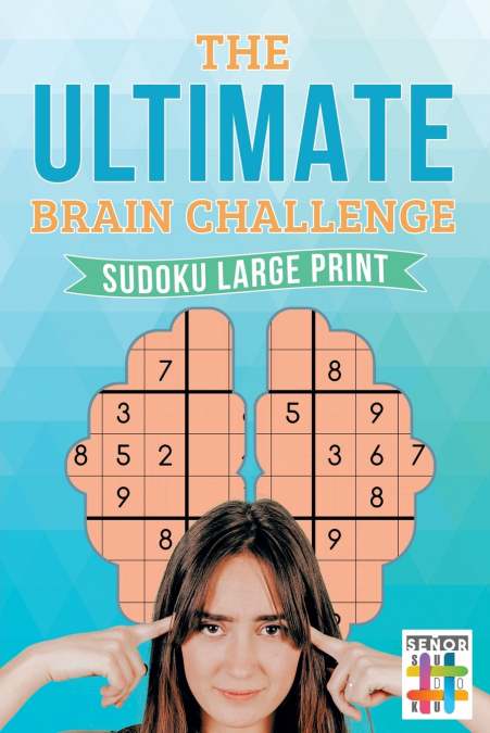 The Ultimate Brain Challenge | Sudoku Large Print