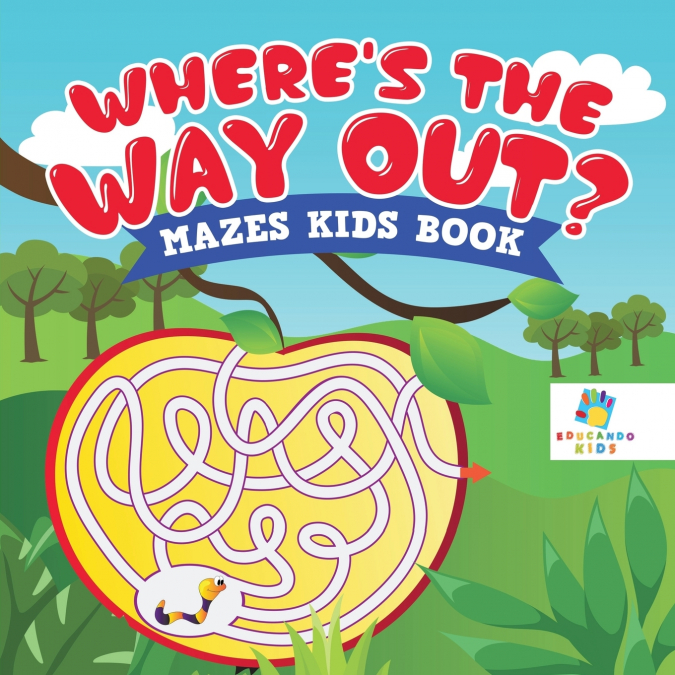 Where’s the Way Out? | Mazes Kids Book