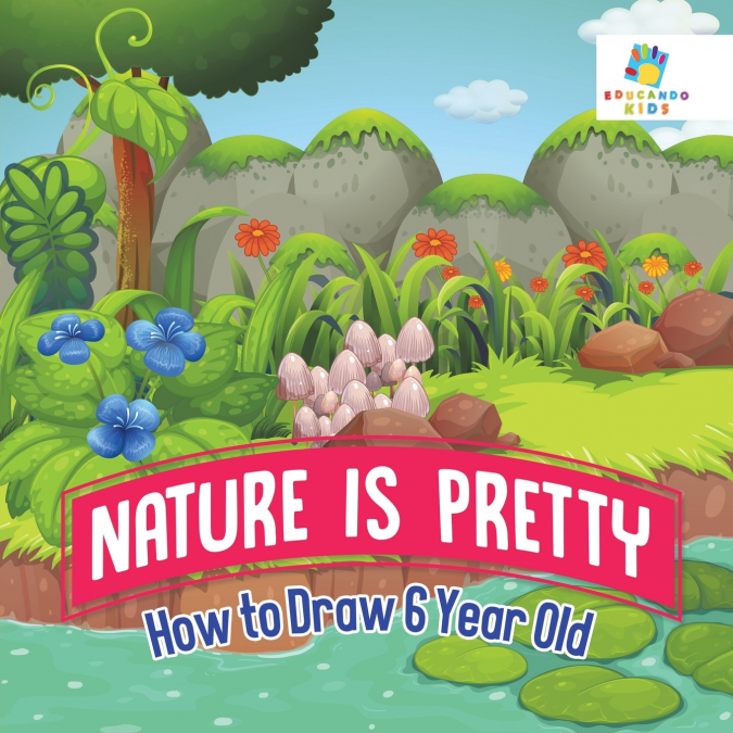 Nature is Pretty | How to Draw 6 Year Old