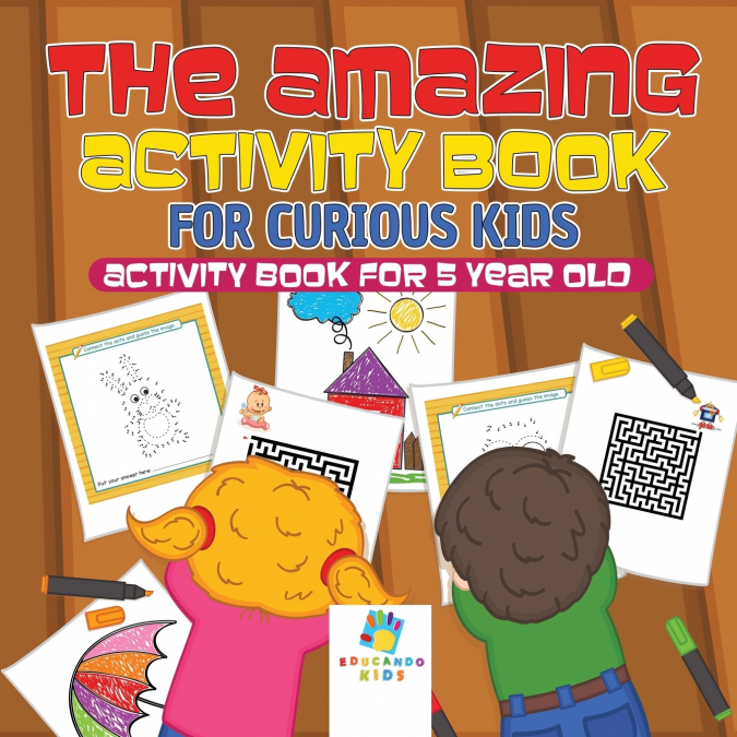 The Amazing Activity Book for Curious Kids | Activity Book for 5 Year Old
