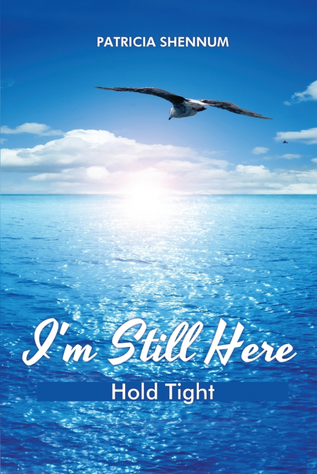 I’m Still Here