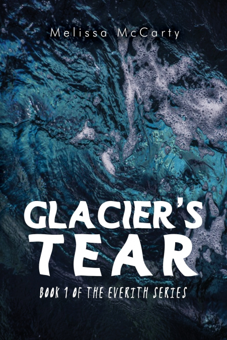 Glacier’s Tear