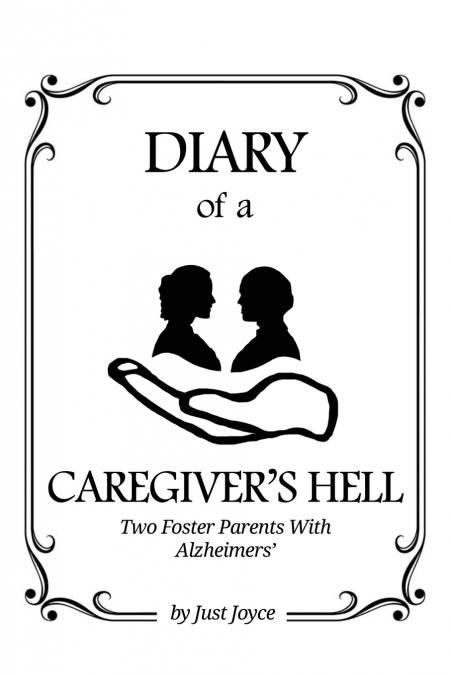 Diary of a Caregiver’s Hell