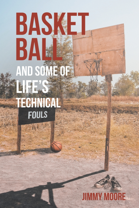 Basketball and Some of Life’s Technical Fouls