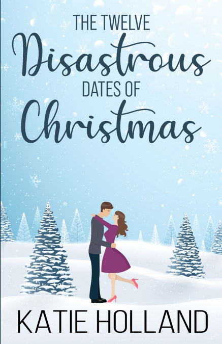 The Twelve Disastrous Dates of Christmas