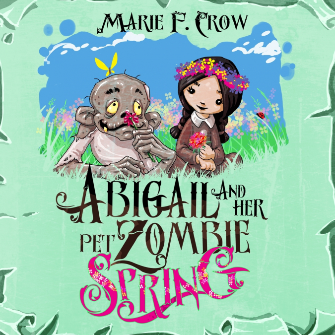 Abigail and her Pet Zombie