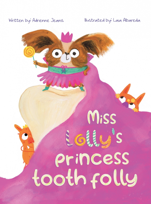 Miss Lolly’s Princess Tooth Folly