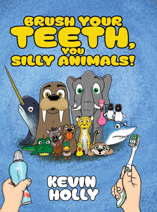 Brush Your Teeth, You Silly Animals!