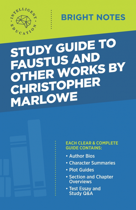 Study Guide to Faustus and Other Works by Christopher Marlowe