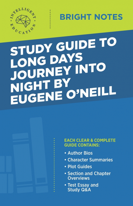 Study Guide to Long Days Journey into Night by Eugene O’Neill