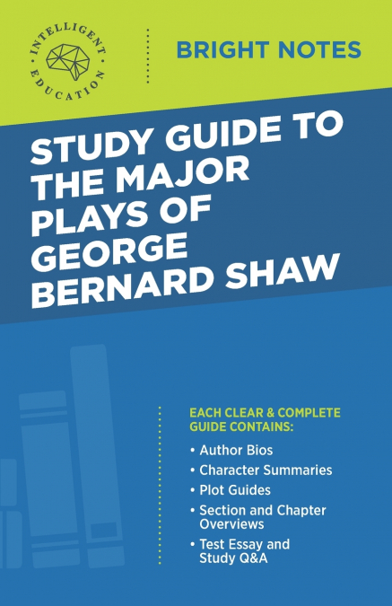 Study Guide to The Major Plays of George Bernard Shaw