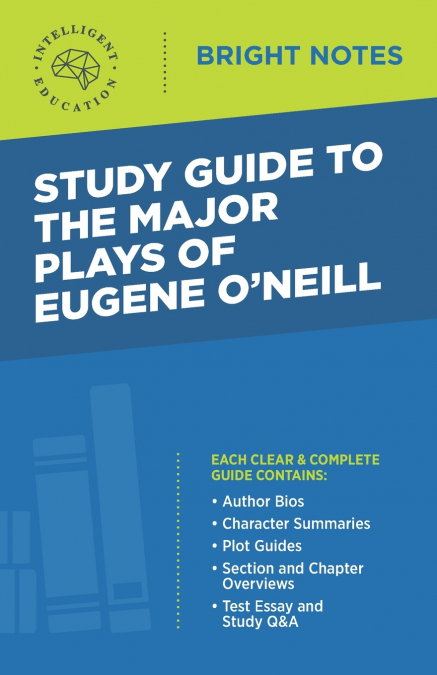 Study Guide to The Major Plays of Eugene O’Neill