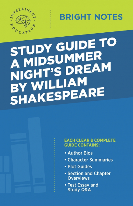 Study Guide to A Midsummer Night’s Dream by William Shakespeare