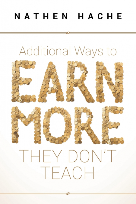 Additional Ways to Earn More They Don’t Teach