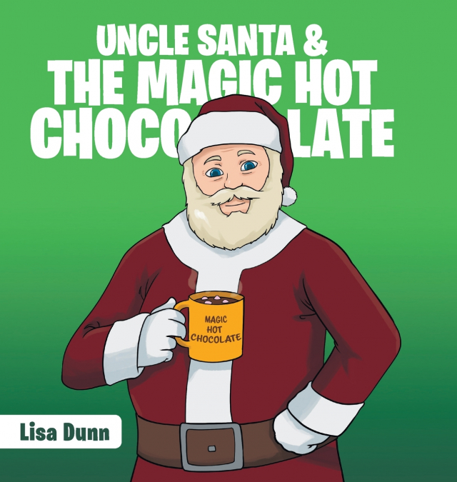 Uncle Santa & the Magic Hot Chocolate