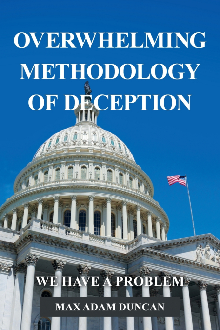 Overwhelming Methodology of Deception