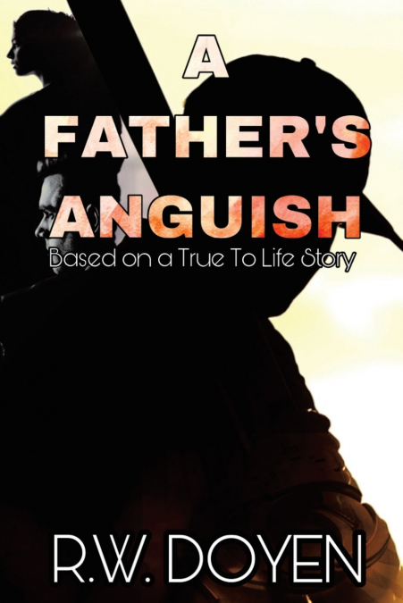 A Father’s Anguish