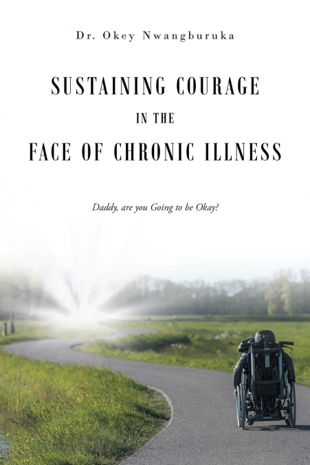 Sustaining Courage in the Face of Chronic Illness