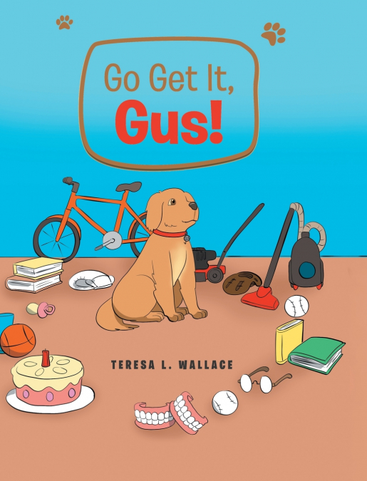 Go Get It, Gus!