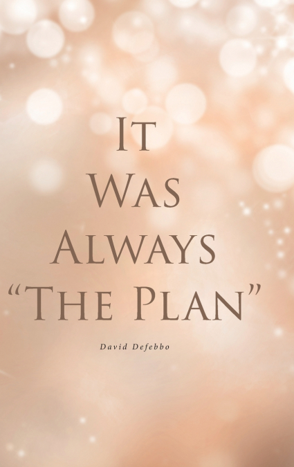 It Was Always 'The Plan'