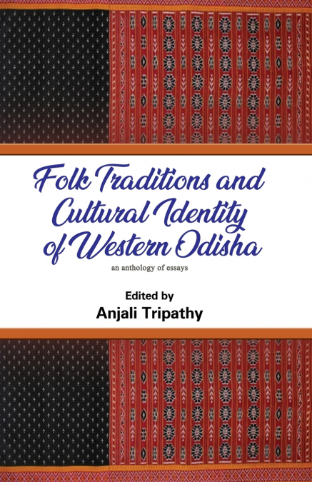 Folk Traditions and Cultural Identity of Western Odisha