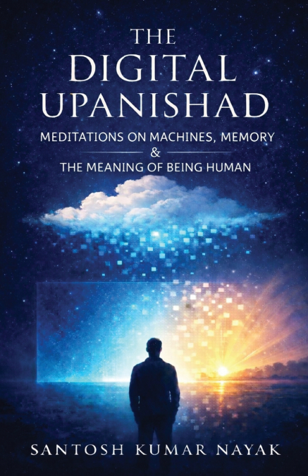 The Digital Upanishad