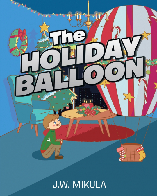 The Holiday Balloon
