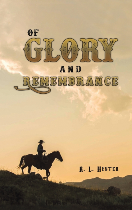 Of Glory and Remembrance