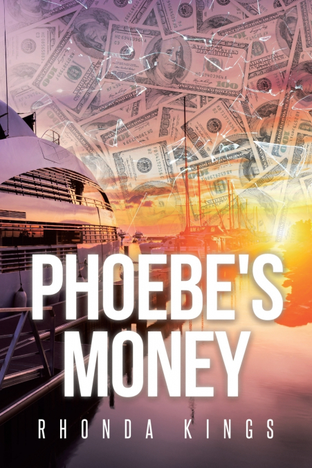 Phoebe’s Money