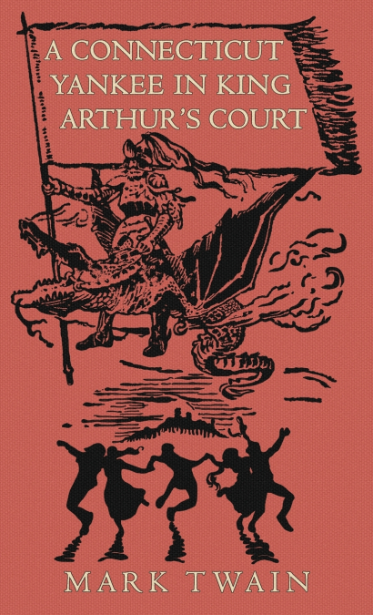 A Connecticut Yankee in King Arthur’s Court