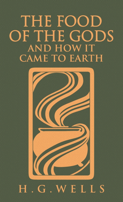The Food of the Gods and How It Came to Earth