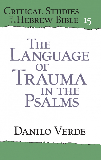 The Language of Trauma in the Psalms