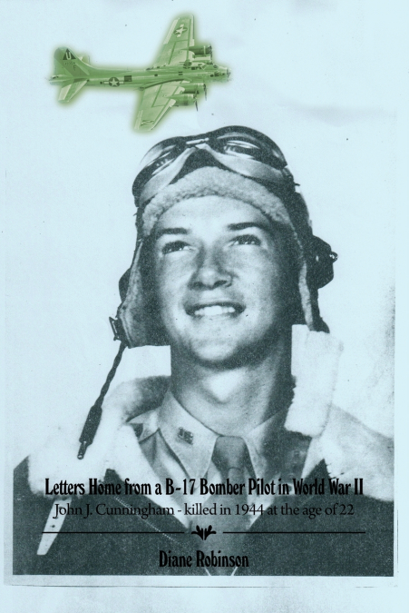 Letters Home from a B-17 Bomber Pilot in World War II