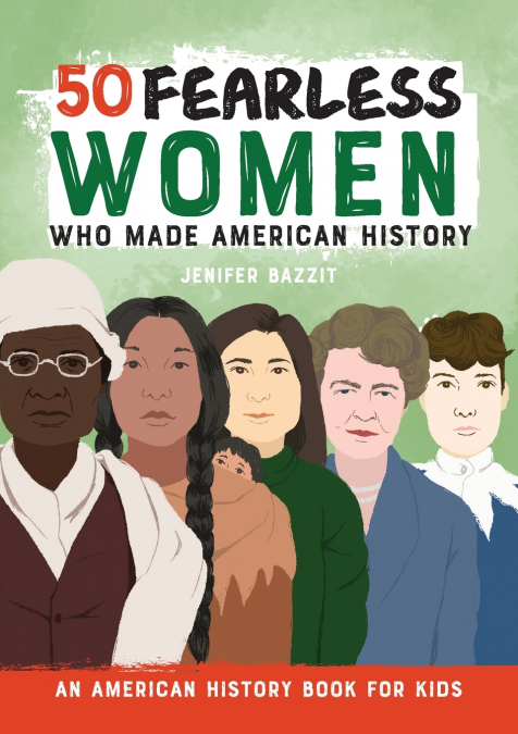 50 Fearless Women Who Made American History