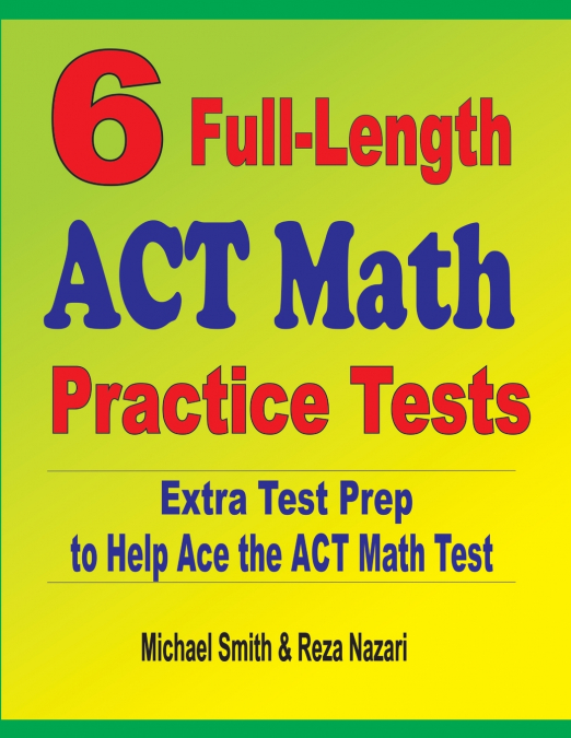 6 Full-Length ACT Math Practice Tests