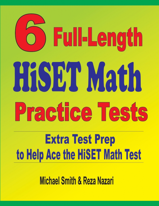 6 Full-Length HiSET Math Practice Tests
