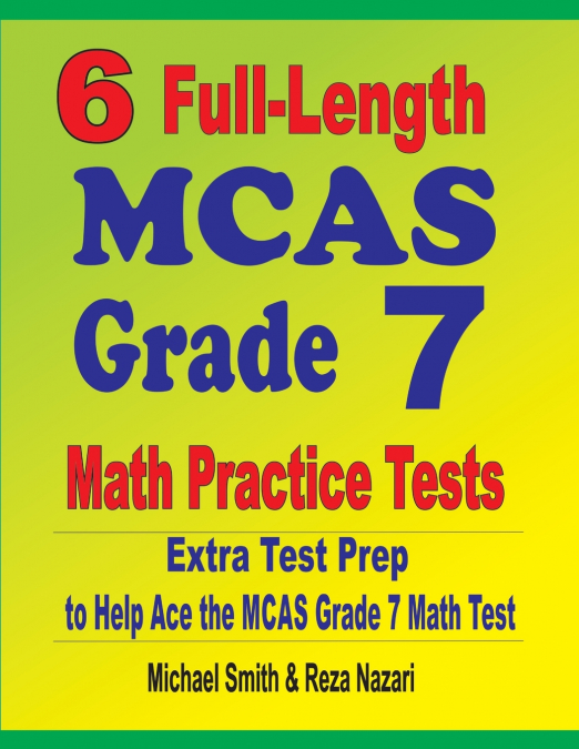 6 Full-Length MCAS Grade 7 Math Practice Tests